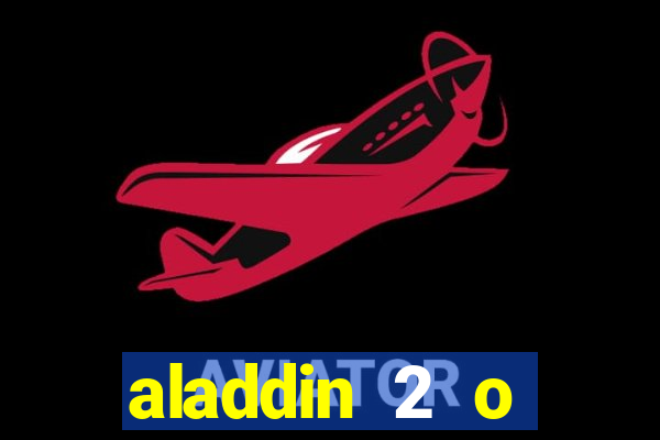 aladdin 2 o retorno de jafar filme completo dublado